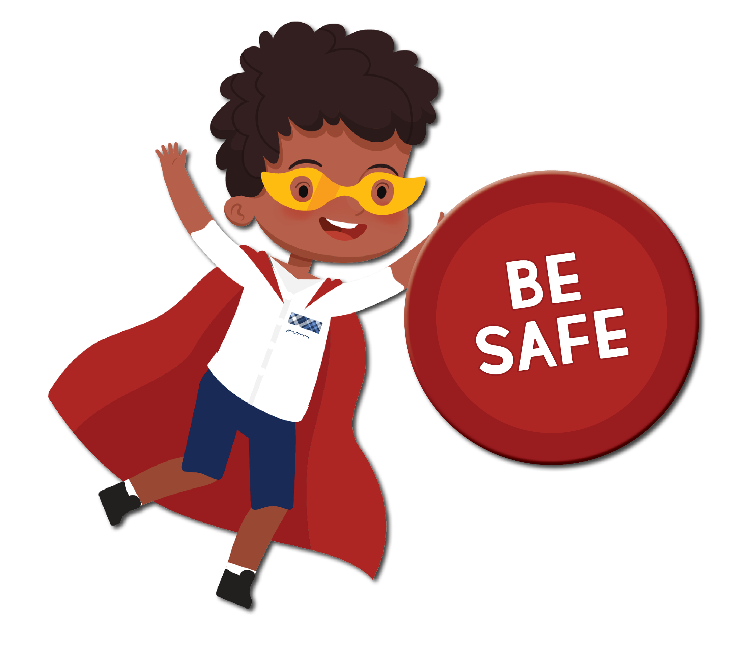 Be safe